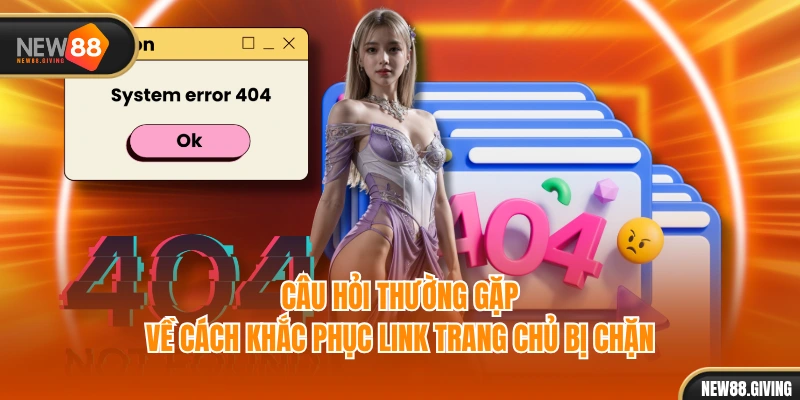 Câu hỏi thường gặp về cách khắc phục link trang chủ bị chặn
