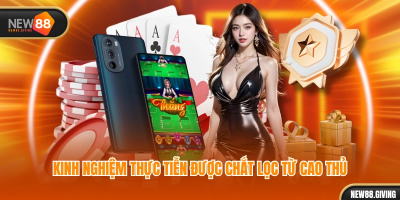 Kinh nghiệm thực tiễn được chắt lọc từ cao thủ