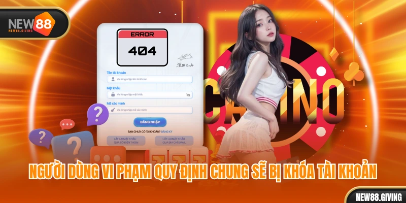 Người dùng vi phạm quy định chung sẽ bị khóa tài khoản