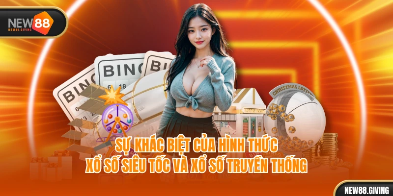 Sự khác biệt của hình thức Xổ Số Siêu Tốc và Xổ Số truyền thống