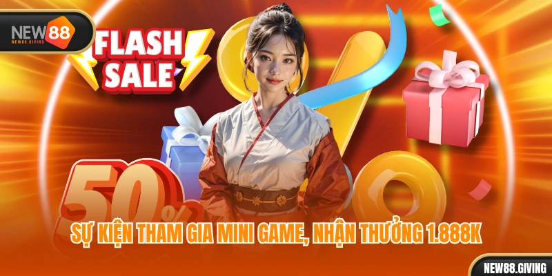 Sự kiện tham gia mini game, nhận thưởng 1.888K